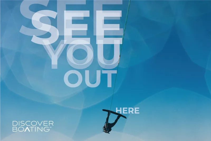 Discover Boating "See You Out Here"