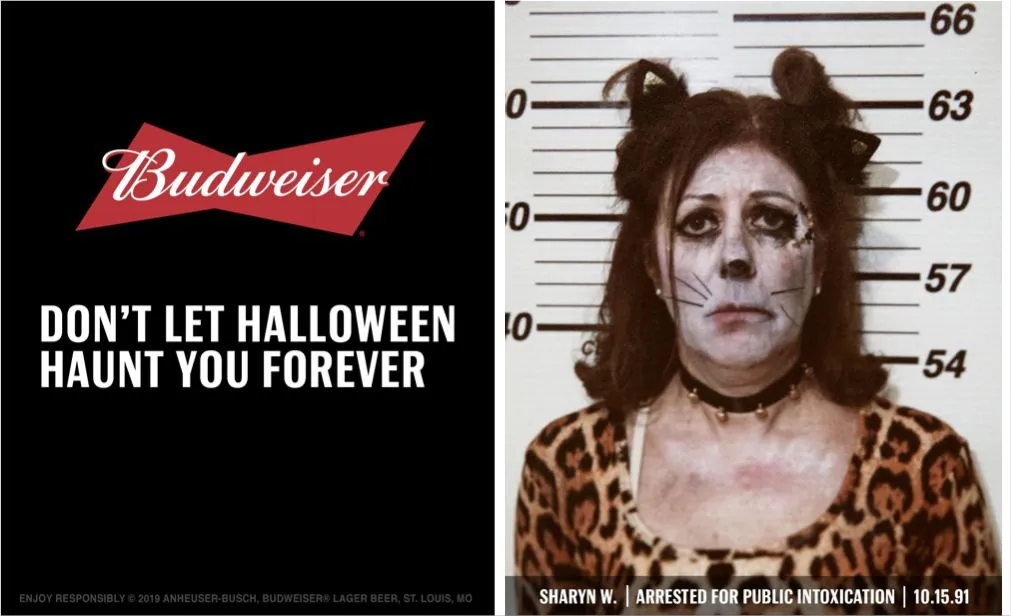 Budweiser "Don't Let Halloween Haunt You Forever"
