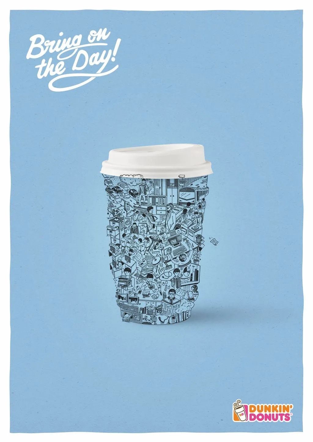 Dunkin' Donuts: Bring on the day!