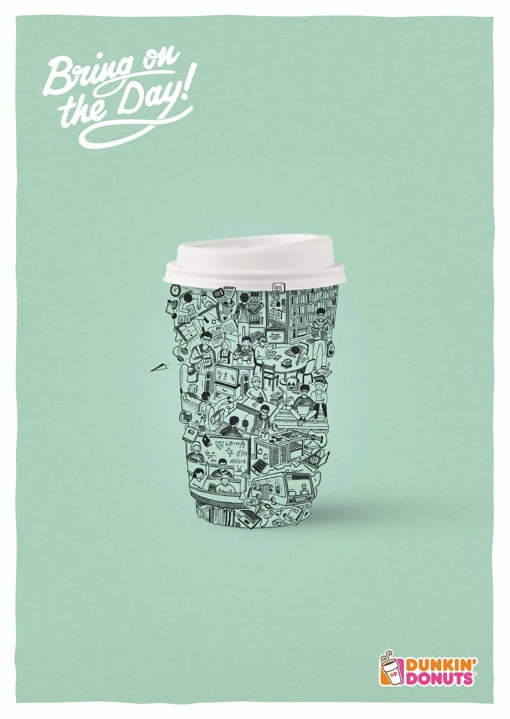 Dunkin' Donuts: Bring on the day!