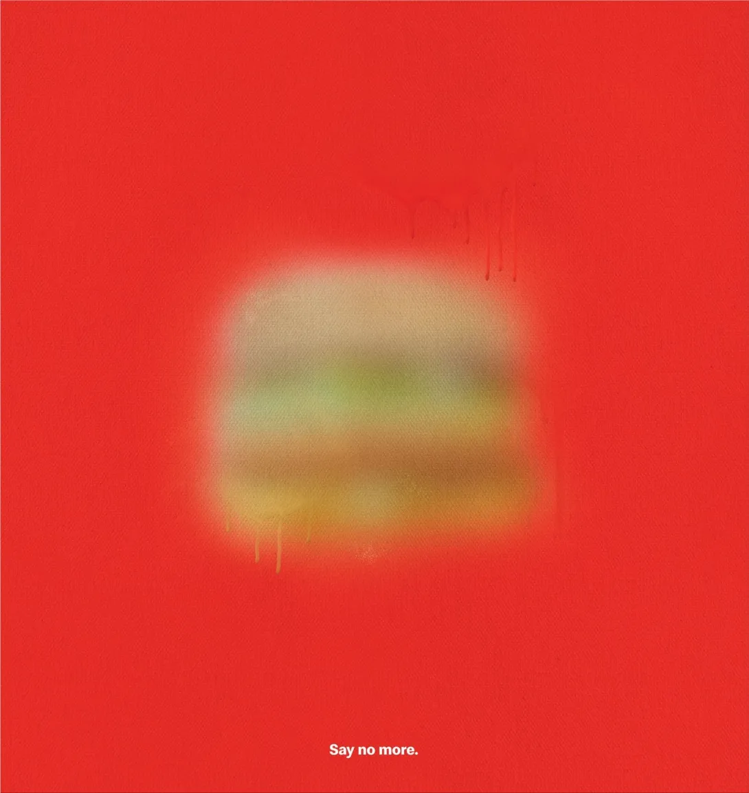 McDonald's: "Say no more."