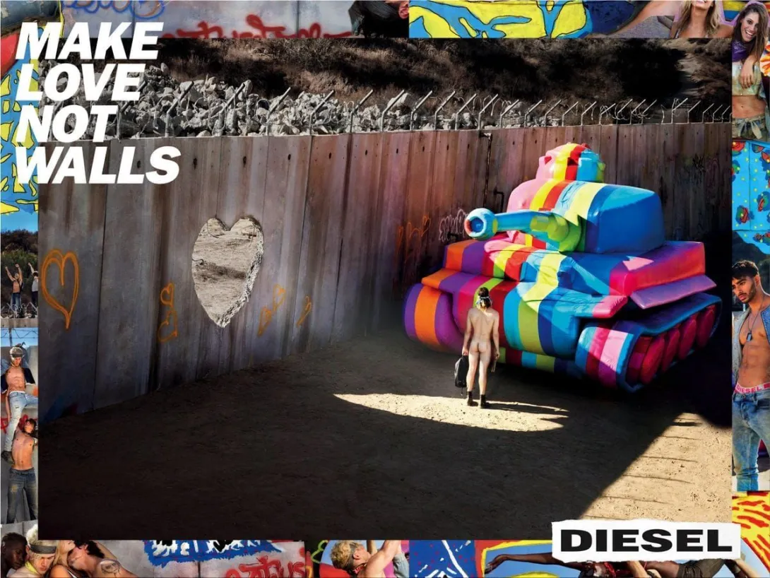 Diesel: "Make love not walls."